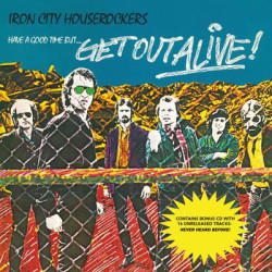 Виниловая пластинка Iron City Houserockers - Have A Good Time But... Get Out Alive!