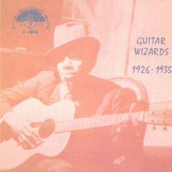 Виниловая пластинка Various Artists - Guitar Wizards 1926-1935