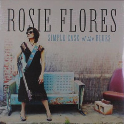 Виниловая пластинка Rosie Flores - Simple Case Of The B