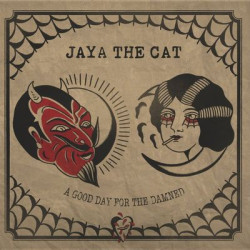 Виниловая пластинка Jaya The Cat - A Good Day For The Damned