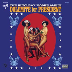 Виниловая пластинка Rudy Ray Moore - Dolemite For President