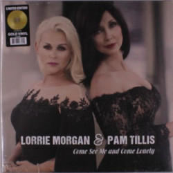 Виниловая пластинка Lorrie Morgan &amp; Pam Tillis - Come See Me and Come Lonely