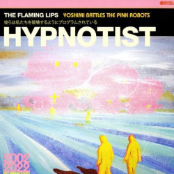 Виниловая пластинка The Flaming Lips - Hypnotist