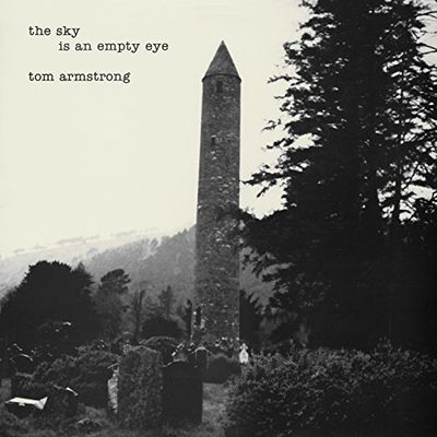 Виниловая пластинка Tom Armstrong - The Sky Is An Empty Eye