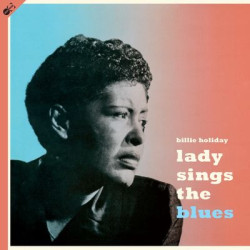 Виниловая пластинка Billie Holiday - Lady Sings The Blues (2021, моно, ремастер, Groove Replica)