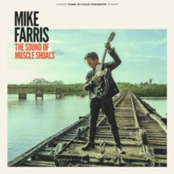Виниловая пластинка Mike Farris - The Sound of Muscle Shoals