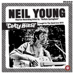 Виниловая пластинка Neil Young And Crazy Horse - Cowgirl In The Sand - Live 1970
