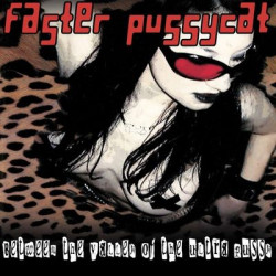 Виниловая пластинка Faster Pussycat - Between The Valley Of The Ultra Pussy