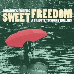 Виниловая пластинка Johannes Enders - Sweet Freedom - A Tribute To Sonny Rollins