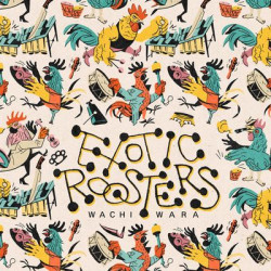 Виниловая пластинка Exotic Roosters - Wachi Wara