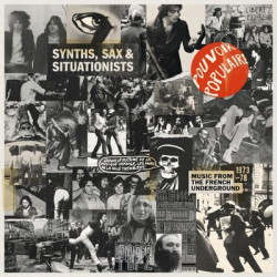 Виниловая пластинка Various Artists - Synths, Sax &amp; Situationists (Music From The French Underground 1973-78)