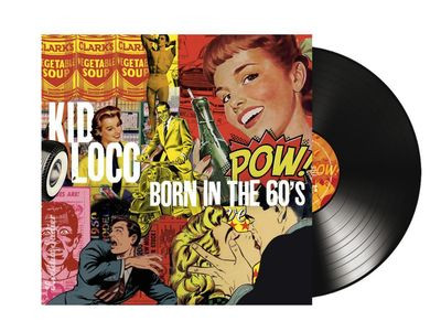 Виниловая пластинка Kid Loco - Born In The 60'S