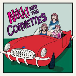 Виниловая пластинка Nikki And The Corvettes - Nikki And The Corvettes