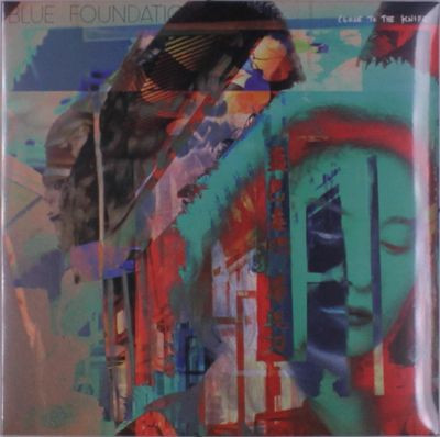 Виниловая пластинка Blue Foundation - Close To The Knife
