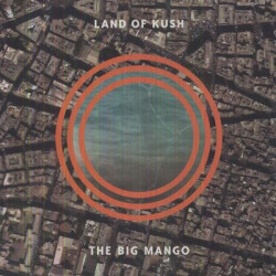 Виниловая пластинка Land Of Kush - The Big Mango