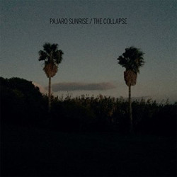 Виниловая пластинка Pajaro Sunrise - The Collapse
