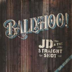 Виниловая пластинка Jd &amp; The Straight Shot - Ballyhoo!