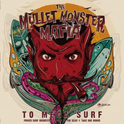 Виниловая пластинка The Mullet Monster Mafia - To Mega Surf