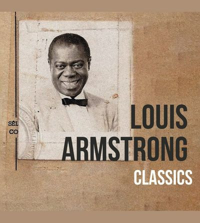 Виниловая пластинка Louis Armstrong - Classics