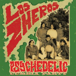 Виниловая пластинка Los Zheros - Psychedelic Cumbia Party