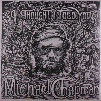 Виниловая пластинка Imaginational Anthem Vol. Xii: I Thought I Told Yo - A Yorkshire Tribute To Michael Chapman