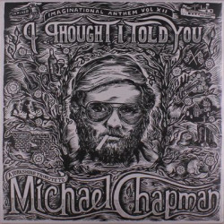 Виниловая пластинка Imaginational Anthem Vol. Xii: I Thought I Told Yo - A Yorkshire Tribute To Michael Chapman