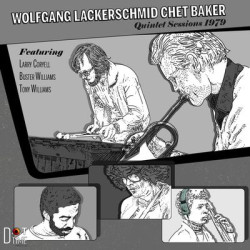 Виниловая пластинка Wolfgang Lackerschmid/Chet Bak - Quintet Sessions 1979