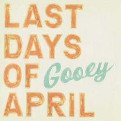 Виниловая пластинка Last Days Of April - Gooey