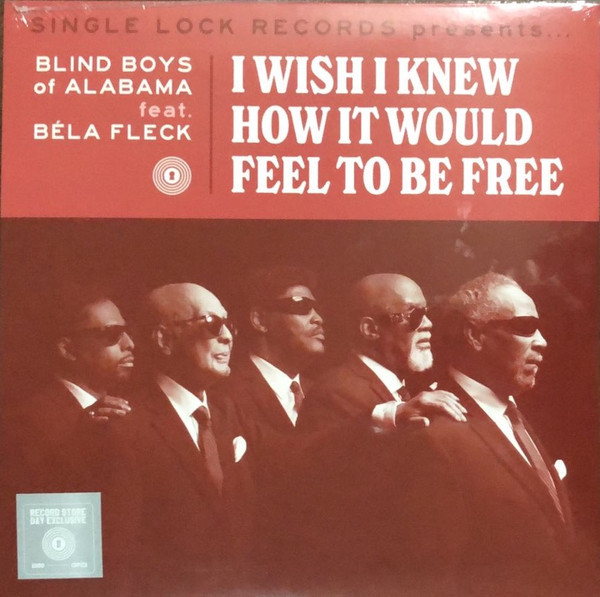 Виниловая пластинка Bela Fleck And The Blind Boys Of Alabama - I Wish I Knew How It Would Feel To Be Free