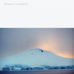 Виниловая пластинка Whatever The Weather - Whatever The Weather