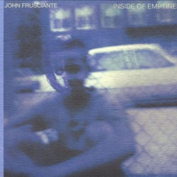 Виниловая пластинка John Frusciante - Inside Of Emptiness