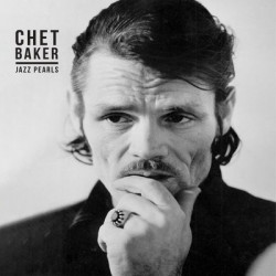 Виниловая пластинка Chet Baker - Jazz Pearls