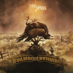 Виниловая пластинка Builders And The Butchers The - Spark The