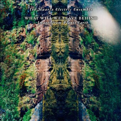 Виниловая пластинка Iro Haarla Electric Ensemble - What Will We Leave Behind