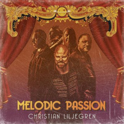Виниловая пластинка Christian Liljegren - Melodic Passion