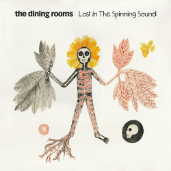 Виниловая пластинка The Dining Rooms - Lost In The Spinning Sound