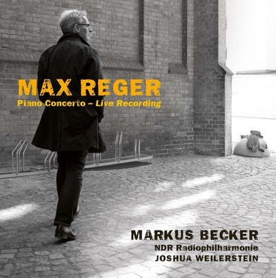 Виниловая пластинка Markus Becker, NDR Radiophilharmonie, Joshua Weilerstein - Max Reger: Piano Concerto