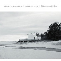 Виниловая пластинка Nikolaisen Elvira/Mathias Eick - I Concentrate On You (Lp)