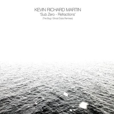 Виниловая пластинка Kevin Richard Martin - Sub Zero - Refractions (The Bug / Ghost Dubs R