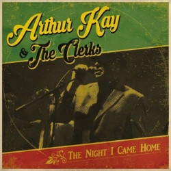 Виниловая пластинка Arthur Kay And The Clerks - The Night I Came Home