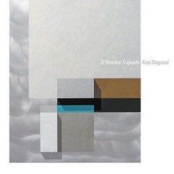 Виниловая пластинка El Hombre Trajeado - Fast Diagonal