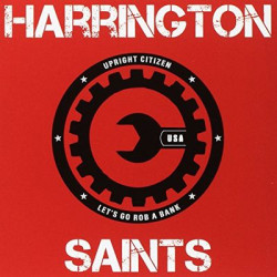 Виниловая пластинка Harrington Saints - Upright Citizen/Lets Go Rob A Bank