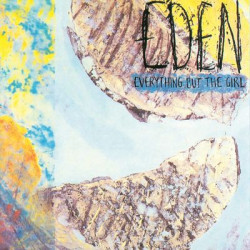 Виниловая пластинка Everything But The Girl - Eden (1LP/180G/HALF-SPEED MASTER)