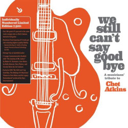 Виниловая пластинка Various Artists - We Still Can'T Say Goodbye: A Musicians' Tribute To Chet Atkins (2 Disc Orange Vinyl Limited Edition)