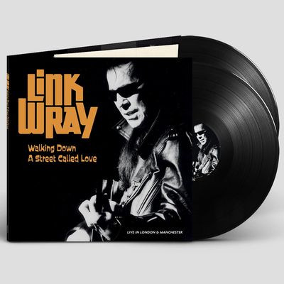 Виниловая пластинка Link Wray - Walking Down A Street Called Love - Live In Manchester And London