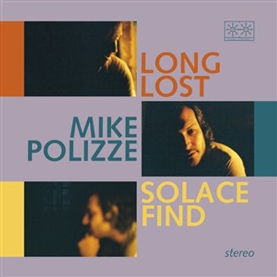 Виниловая пластинка Mike Polizze - Long Lost Solace Find
