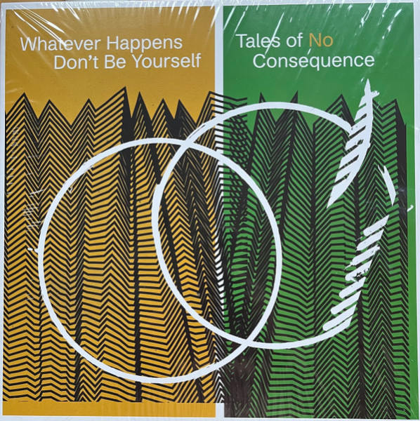 Виниловая пластинка Whatever Happens Don’T Be Yourself - Tales Of No Consequence