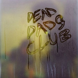 Виниловая пластинка Dead Dads Club - Dead Dads Club
