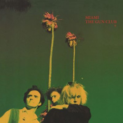 The Gun Club - Miami (Standard Edition) (LP)
