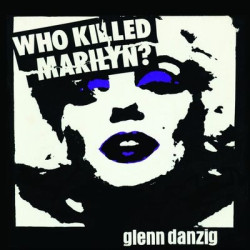 Виниловая пластинка Glenn Danzig &amp; The Misfits - Who Killed Marilyn?